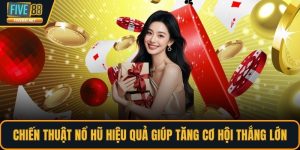 Cách quay hũ trúng lớn