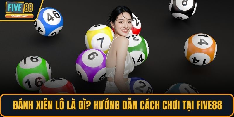Đánh xiên lô là gì