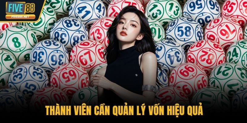 Thành viên cần quản lý vốn hiệu quả